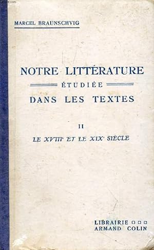 Seller image for NOTRE LITTERATURE ETUDIEE DANS LES TEXTES, TOME II, LE XVIIIe ET LE XIXe SIECLE JUSQU'EN 1850 for sale by Le-Livre