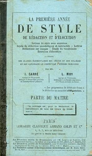 Seller image for LA PREMIERE ANNEE DE STYLE, DE REDACTION ET D'ELOCUTION, PARTIE DU MAITRE for sale by Le-Livre