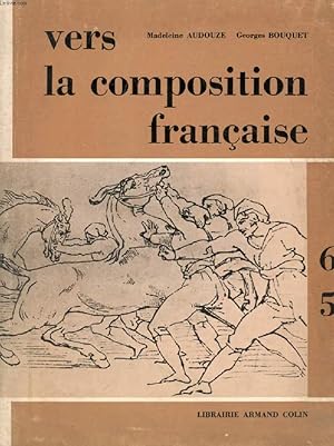 Seller image for VERS LA COMPOSITION FRANCAISE, TRAVAUX DIRIGES ET RECHERCHE DES APTITUDES, CLASSES DE 6e ET 5e for sale by Le-Livre