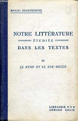 Seller image for NOTRE LITTERATURE ETUDIEE DANS LES TEXTES, TOME II, LE XVIIIe ET LE XIXe SIECLE JUSQU'EN 1850 for sale by Le-Livre