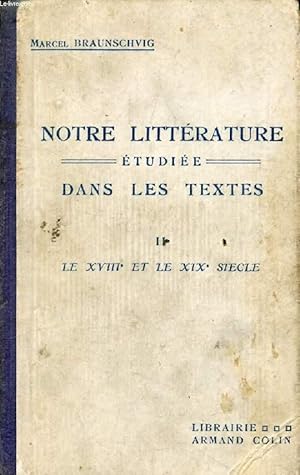 Seller image for NOTRE LITTERATURE ETUDIEE DANS LES TEXTES, TOME II, LE XVIIIe ET LE XIXe SIECLE JUSQU'EN 1850 for sale by Le-Livre