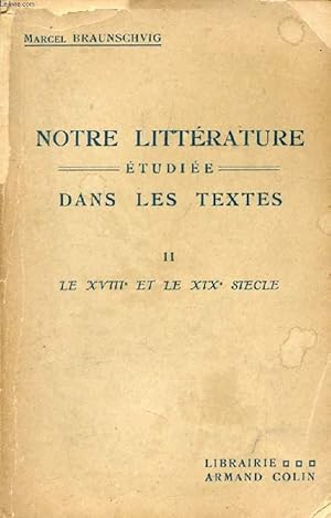 Seller image for NOTRE LITTERATURE ETUDIEE DANS LES TEXTES, TOME II, LE XVIIIe ET LE XIXe SIECLE JUSQU'EN 1850 for sale by Le-Livre