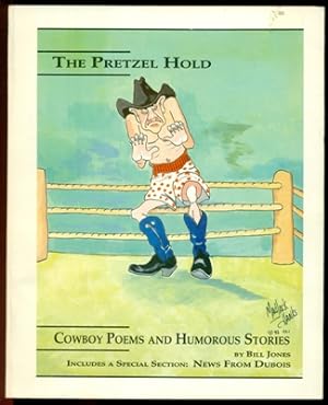 Imagen del vendedor de The Pretzel Hold - Cowboy Poems and Humorous Stories a la venta por Don's Book Store