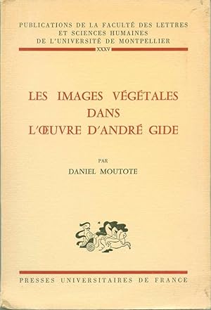 Image du vendeur pour Les images vgtales dans l'oeuvre d'Andr Gide mis en vente par Book Dispensary