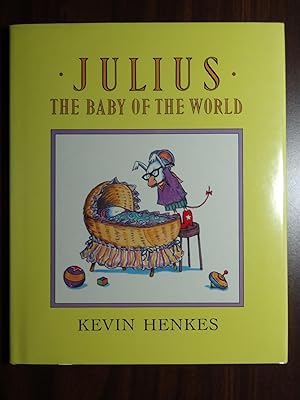 Julius, the Baby of the World by Kevin Henkes