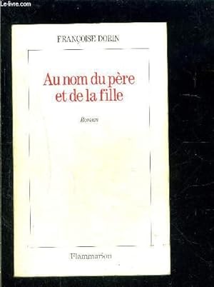 Seller image for AU NOM DU PERE ET DE LA FILLE for sale by Le-Livre