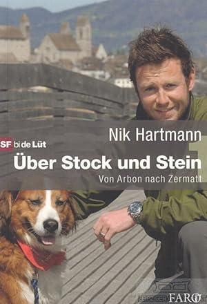 Bild des Verkufers fr ber Stock und Stein Von Arbon nach Zermatt zum Verkauf von Leipziger Antiquariat