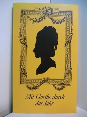 Bild des Verkufers fr Mit Goethe durch das Jahr. Ein Kalender fr das Jahr 1986 zum Verkauf von Antiquariat Weber