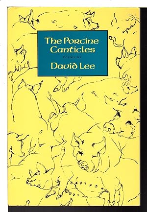 THE PORCINE CANTICLES.