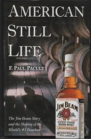 Immagine del venditore per AMERICAN STILL LIFE. Idioma ingles. Con imagenes. The Jim Beam Story and the Making of the World s 1 Bourbon. venduto da Librera Hijazo