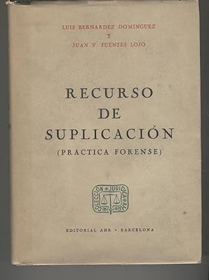 Immagine del venditore per RECURSO DE SUPLICACION (PRACTICA FORENSE) Tela con sobrecubierta. venduto da Librera Hijazo