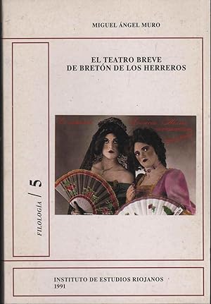 Bild des Verkufers fr EL TEATRO BREVE DE BRETON DE LOS HERREROS. ISBN: 84-87252-88-5 INSTITUTO DE ESTUDIOS RIOJANOS. FILOLOGA 5 zum Verkauf von Librera Hijazo