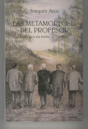 Imagen del vendedor de LA METAMORFOSIS DEL PROFESOR Dialogos en torno al hombre, Estado nuevo a la venta por Librera Hijazo