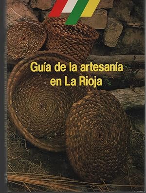 Imagen del vendedor de GUIA DE LA ARTESANIA EN LA RIOJA- Ceramica, cesteria, botas, toneleria, bargueos, almazuelas. a la venta por Librera Hijazo