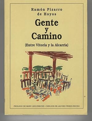Imagen del vendedor de GENTE Y CAMINO Entre Vitoria y la Alcarria-Prologo de Manu Leguineche- Estado nuevo a la venta por Librera Hijazo