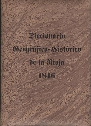 Imagen del vendedor de DICCIONARIO GEOGRAFICO-HISTORICO DE LA RIOJA Facsimil de 1846 a la venta por Librera Hijazo