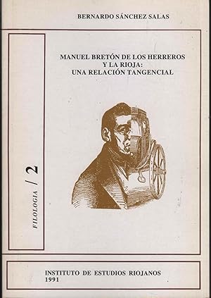 Imagen del vendedor de MANUEL BRETON DE LOS HERREROS Y LA RIOJA UNA RELACION TANGENCIAL. .ISBN: 84-87252-74-5 a la venta por Librera Hijazo