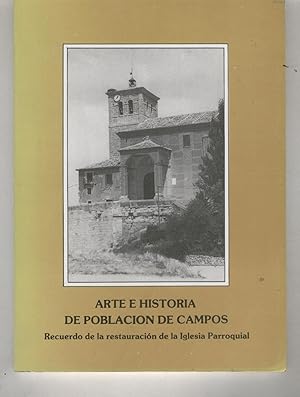 Seller image for ARTE E HISTORIA DE POBLACION DE CAMPOS- Recuerdo de la restauracion de la Iglesia Parroquial- for sale by Librera Hijazo