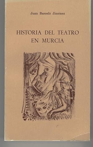 Seller image for HISTORIA DEL TEATRO EN MURCIA. Los teatros de Murcia y su region.Autores dramaticos. for sale by Librera Hijazo