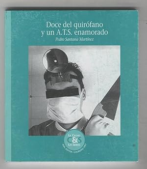 Seller image for DOCE DEL QUIROFANO Y UN A.T.S.ENAMORADO. Coleccion La Ciudad y las Sierras for sale by Librera Hijazo