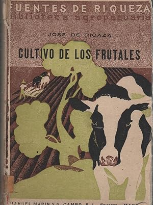 Imagen del vendedor de CULTIVO DE LOS FRUTALES. Fuentes de Riqueza. Biblioteca Agropecuaria. a la venta por Librera Hijazo