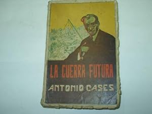 Seller image for LA GUERRA FUTURA-ALPORTACIONES IDEAS ECONOMICAS- ESTUDIO SOBRE LAS IDEAS QUE DIRIGIRAN LA GUERRA FUTURA- for sale by Librera Hijazo