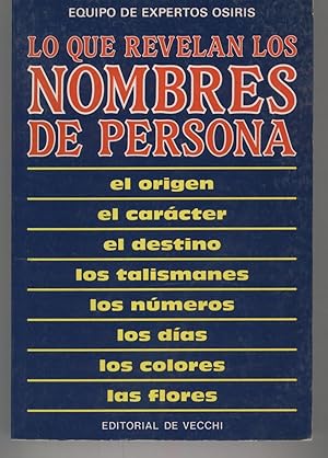 Imagen del vendedor de LO QUE REVELAN LOS NOMBRES DE PERSONA. El origen, el caracter,el destino,los talismanes,los numeros,los dias. Buen estado a la venta por Librera Hijazo