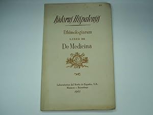 Seller image for ETHIMOLOGIARUM LIBER IIII DE MEDICINA. Ilustrado con fotos en b/n y color. for sale by Librera Hijazo