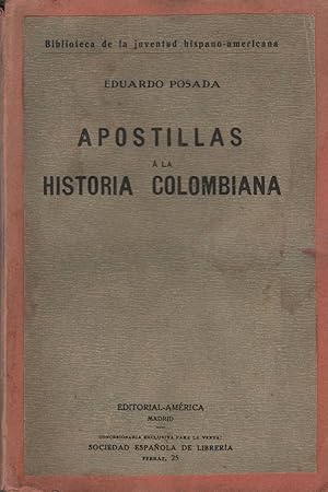 Imagen del vendedor de APOSTILLAS A LA HISTORIA COLOMBIANA. Biblioteca de la juventud hispano-americana. a la venta por Librera Hijazo