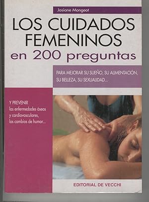 Seller image for LOS CUIDADOS FEMENINOS EN 200 PREGUNTAS. Para mejorar su sueo,su alimentacion,su belleza,su sexualidad. for sale by Librera Hijazo