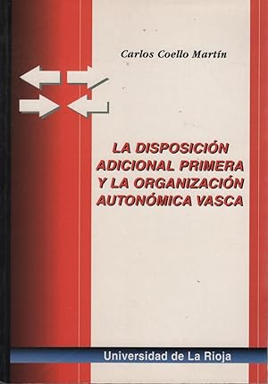 Imagen del vendedor de LA DISPOSICION ADICIONAL PRIMERA Y LA ORGANIZACION AUTONOMICA VASCA.estudio del principio foral. Sello a la venta por Librera Hijazo