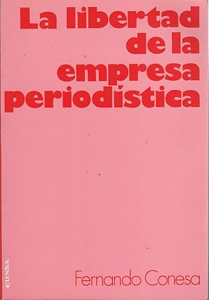 Imagen del vendedor de LA LIBERTAD DE LA EMPRESA PERIODISTICA- La empresa periodistica ante el derecho a la informacion- a la venta por Librera Hijazo