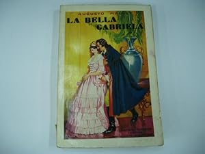 Imagen del vendedor de LA BELLA GABRIELA.Biblioteca de grandes novelas. Portada en color. a la venta por Librera Hijazo