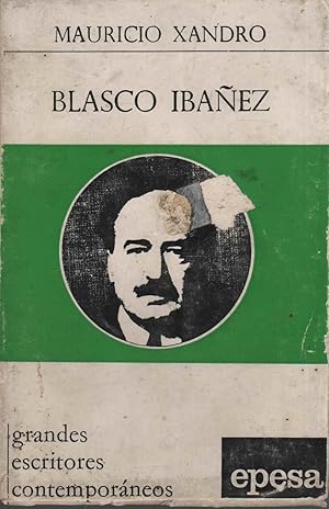 Bild des Verkufers fr BLASCO IBAEZ. Coleccion Grandes Escritores Contemporaneos. zum Verkauf von Librera Hijazo