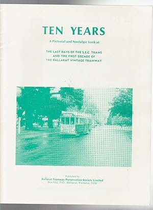 TEN YEARS. A Pictorial and Nostalgic Look at THe Last Days of the S.E.C. Trams and the First Deca...