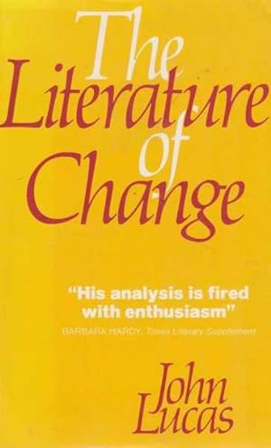 Seller image for The Literature of Change - Studies in the Nineteenth Century Provincial Novel for sale by Leura Books