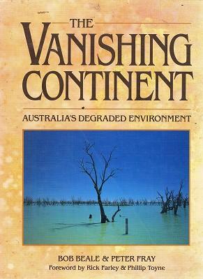 The Vanishing Continent: Australia's Degraded Environment.