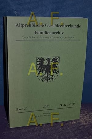 Image du vendeur pour Altpreuische Geschlechterkunde : Familienarchiv - Band 25. Verein fr Familienforschung in Ost- und Westpreuen e. V. mis en vente par Antiquarische Fundgrube e.U.