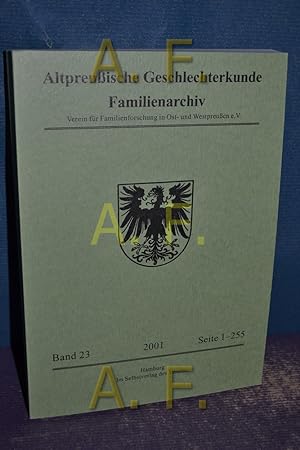 Image du vendeur pour Altpreuische Geschlechterkunde : Familienarchiv - Band 23. Verein fr Familienforschung in Ost- und Westpreuen e. V. mis en vente par Antiquarische Fundgrube e.U.