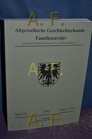 Image du vendeur pour Altpreuische Geschlechterkunde : Familienarchiv - Band 21. Verein fr Familienforschung in Ost- und Westpreuen e. V. mis en vente par Antiquarische Fundgrube e.U.