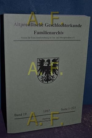 Image du vendeur pour Altpreuische Geschlechterkunde : Familienarchiv - Band 19. Verein fr Familienforschung in Ost- und Westpreuen e. V. mis en vente par Antiquarische Fundgrube e.U.