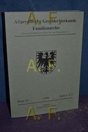 Image du vendeur pour Altpreuische Geschlechterkunde : Familienarchiv - Band 18. Verein fr Familienforschung in Ost- und Westpreuen e. V. mis en vente par Antiquarische Fundgrube e.U.