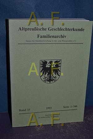 Immagine del venditore per Altpreuische Geschlechterkunde : Familienarchiv - Band 15. Verein fr Familienforschung in Ost- und Westpreuen e. V. venduto da Antiquarische Fundgrube e.U.