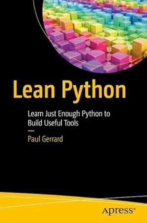 Seller image for Lean Python : Learn Just Enough Python to Build Useful Tools for sale by AHA-BUCH GmbH