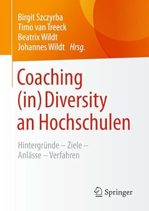 Bild des Verkufers fr Coaching (in) Diversity an Hochschulen : Hintergrnde  Ziele  Anlsse  Verfahren zum Verkauf von AHA-BUCH GmbH