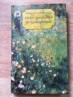 Heitere Geschichten für Gartenfreunde