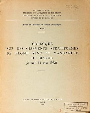 Colloque sur de gisemants stratiformes de plomb, zinc et manganèse du Maroc (2 mai - 14 mai 1962).