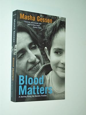 Imagen del vendedor de Blood Matters: A Journey Along The Genetic Frontier a la venta por Rodney Rogers