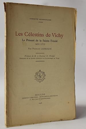 Les célestins de Vichy. Le prieuré de la Sainte-Trinité 1410-1777