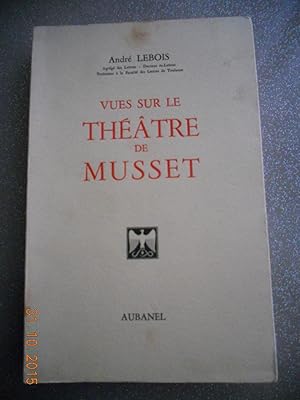 Bild des Verkufers fr Vues sur le theatre de Musset zum Verkauf von Frederic Delbos